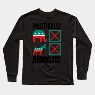 Politically Agnostic Long Sleeve T-Shirt